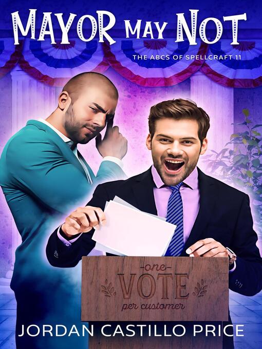 Title details for Mayor May Not by Jordan Castillo Price - Available